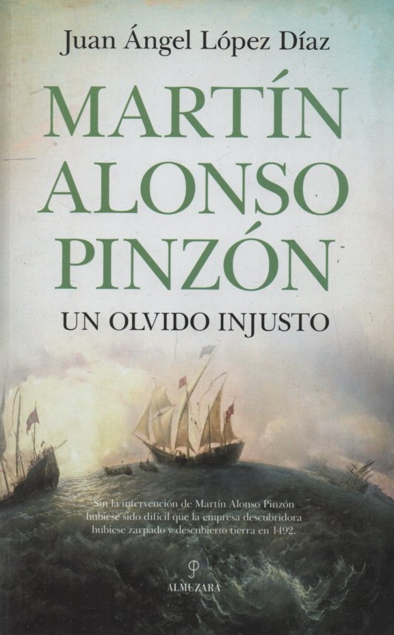 MARTIN ALONSO PINZON. UN OLVIDO INJUSTO   LOPEZ DIAZ, JUAN ANGEL