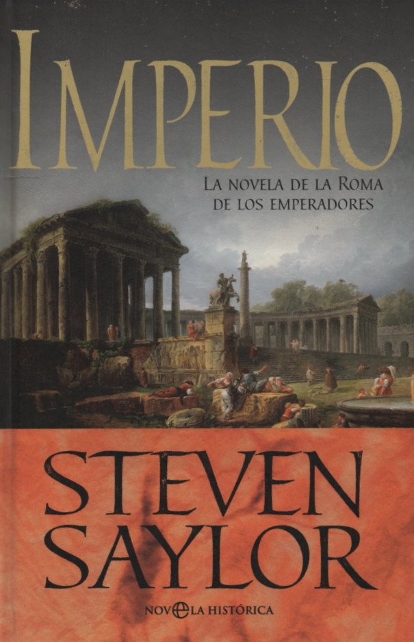 IMPERIO. LA NOVELA DE LA ROMA DE LOS EMPERADORES   SAYLOR, STEVEN