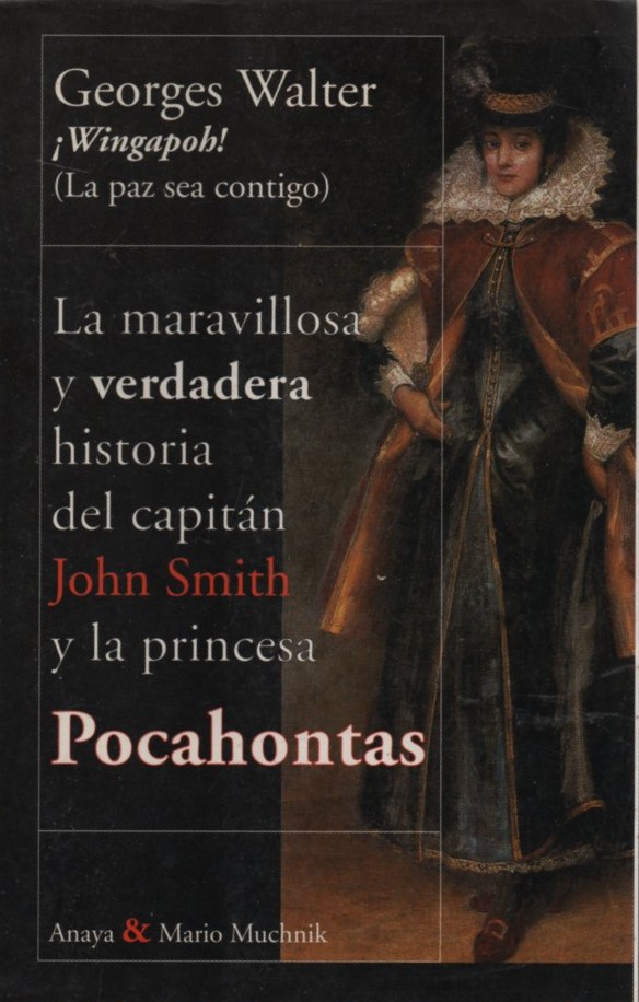 ¡WINGAPOH! LA MARAVILLOSA Y VERDADERA HISTORIA DEL CAPITAN JOHN SMITH Y POCAHONTAS WALTER, GEORGES