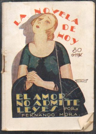 EL AMOR NO ADMITE LEYES. COLECCIÓN LA NOVELA DE HOY Nº 210