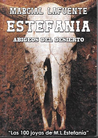 ABIGEOS DEL DESIERTO. LAS 100 JOYAS DE MARCIAL LAFUENTE ESTEFANIA  Nº 253