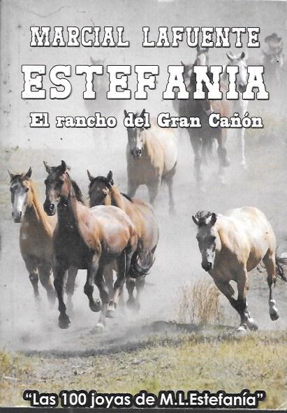 EL RANCHO DEL GRAN CAÑON. LAS 100 JOYAS DE MARCIAL LAFUENTE ESTEFANIA  Nº 272