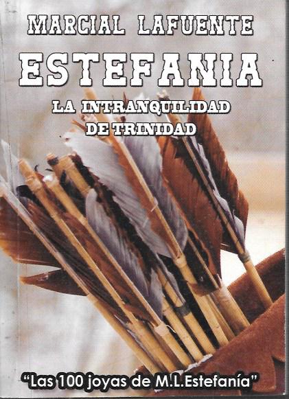 LA INTRANQUILIDAD DE TRINIDAD. LAS 100 JOYAS DE MARCIAL LAFUENTE ESTEFANIA  Nº 254