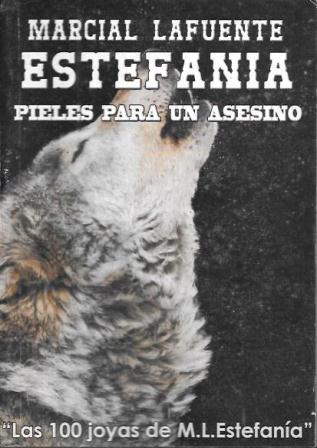 PIELES PARA UN ASESINO. LAS 100 JOYAS DE MARCIAL LAFUENTE ESTEFANIA  Nº 270