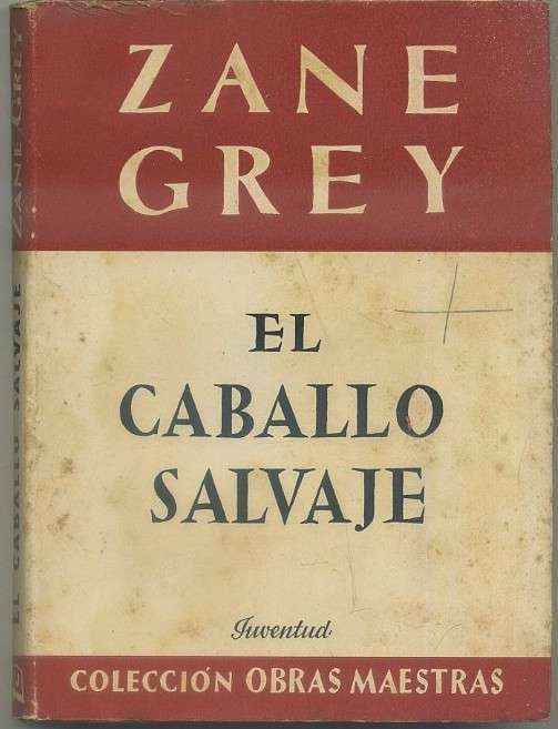 EL CABALLO SALVAJE. COL. OBRAS MAESTRAS. EDITORIAL JUVENTUD