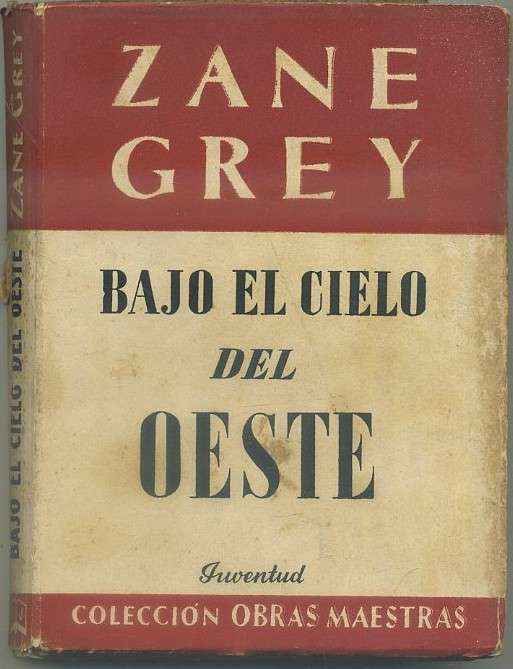 BAJO EL CIELO DEL OESTE. COL. OBRAS MAESTRAS. EDITORIAL JUVENTUD