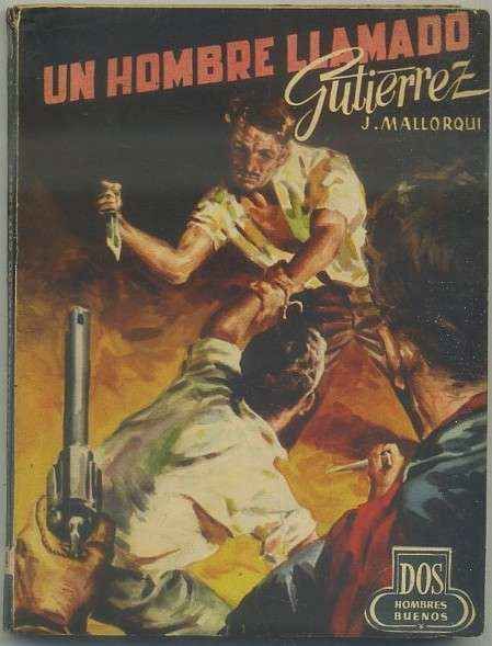UN HOMBRE LLAMADO GUTIERREZ. COL. DOS HOMBRES BUENOS Nº 54