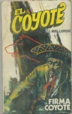 LA FIRMA DEL COYOTE. COLECCIÓN EL COYOTE Nº 50. EDIT. FAVENCIA