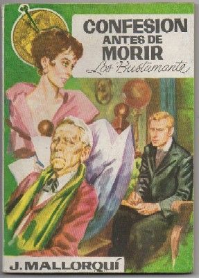 CONFESION ANTES DE MORIR. LOS BUSTAMANTE