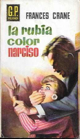 LA RUBIA COLOR NARCISO -  COLECCIÓN G.P. POLICIACA Nº 114