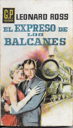 EL EXPRESO DE LOS BALCANES -  COLECCIÓN G.P. POLICIACA Nº 127