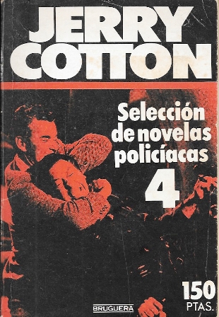 JERRY COTTON SELECCIÓN DE NOVELAS POLICIACAS 4 (3 NOVELAS EN 1 TOMO)