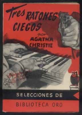TRES RATONES CIEGOS. SELECCIONES DE BIBLIOTECA ORO N.º 134.