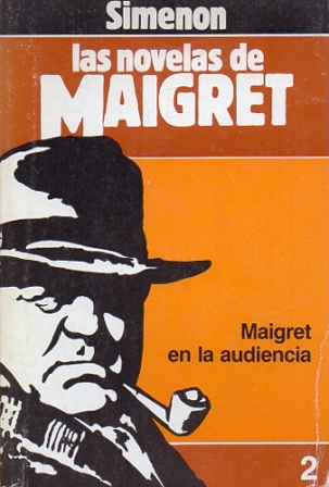 MAIGRET EN LA AUDIENCIA. LAS NOVELAS DE MAIGRET Nº 2
