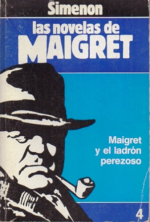 MAIGRET Y EL LADRON PEREZOSO. LAS NOVELAS DE MAIGRET Nº 4