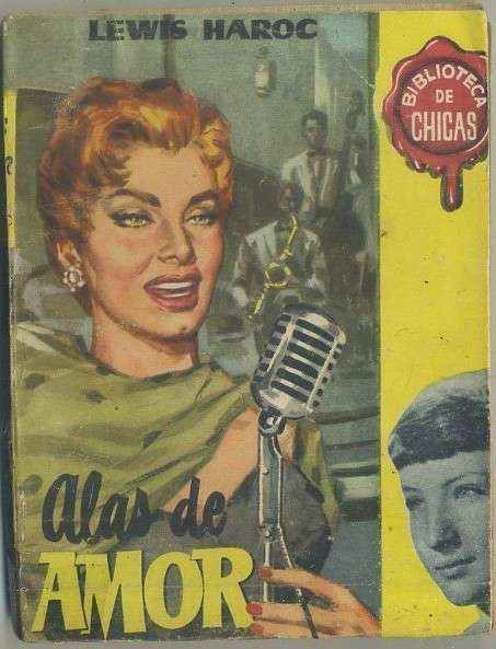 ALAS DE AMOR. BIBLIOTECA DE CHICAS Nº 132. EDIT. CID