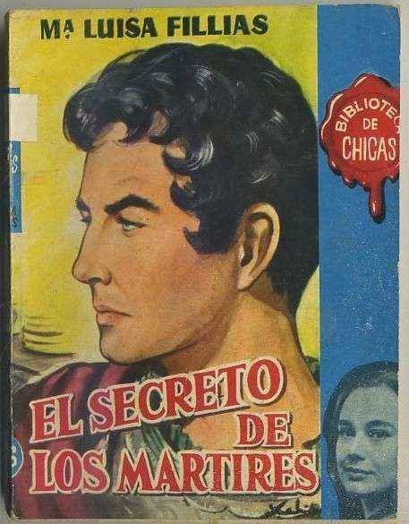 EL SECRETO DE LOS MARTIRES. BIBLIOTECA DE CHICAS Nº 276. EDIT. CID