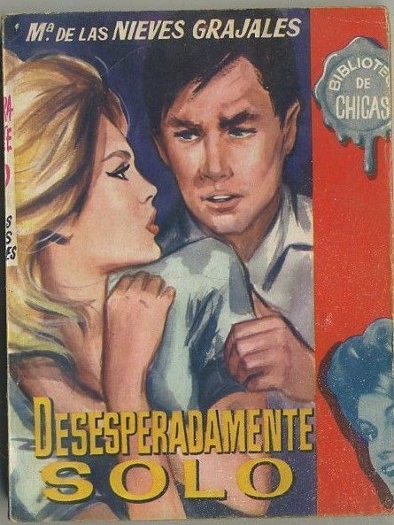 DESESPERADAMENTE SOLO. BIBLIOTECA DE CHICAS Nº 400. EDIT. CID