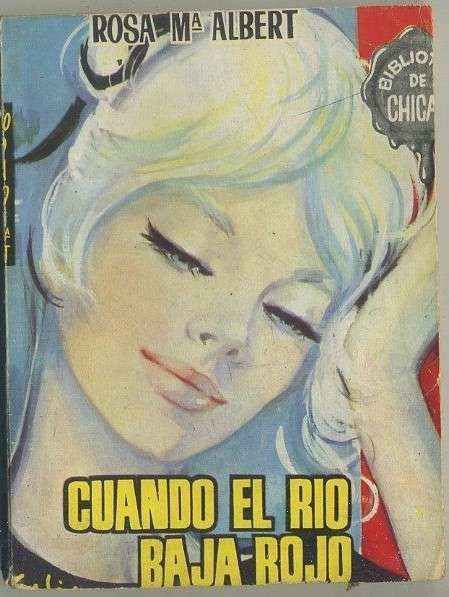CUANDO EL RIO BAJA ROJO. BIBLIOTECA DE CHICAS Nº 429. EDIT. CID