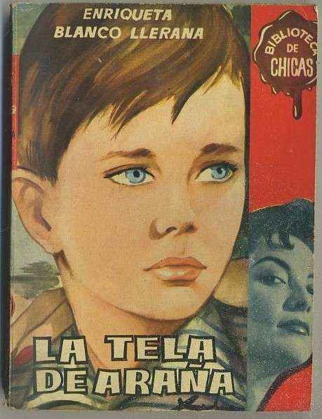 LA TELA DE ARAÑA . BIBLIOTECA DE CHICAS Nº 247. EDIT. CID