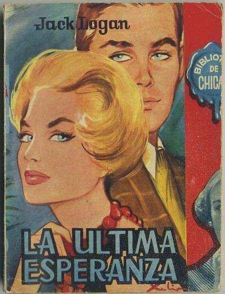 LA ULTIMA ESPERANZA . BIBLIOTECA DE CHICAS Nº 252. EDIT. CID