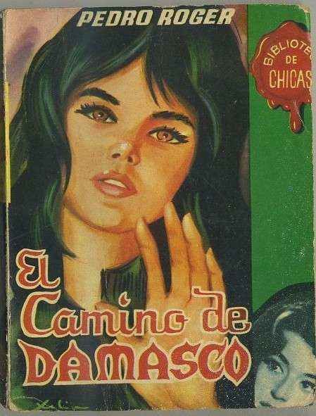 EL CAMINO DE DAMASCO . BIBLIOTECA DE CHICAS Nº 362. EDIT. CID