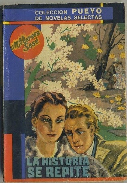 LA HISTORIA SE REPITE. COL. PUEYO NOVELAS SELECTAS Nº 457