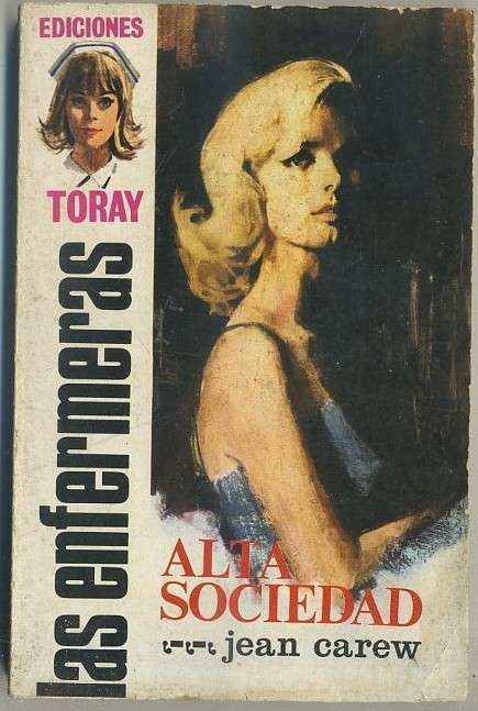 ALTA SOCIEDAD. COL. LAS ENFERMERAS Nº 20 EDIT. TORAY