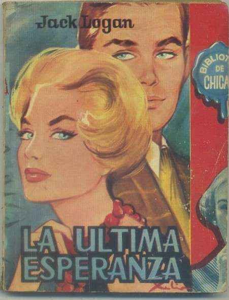 LA ULTIMA ESPERANZA. BIBLIOTECA DE CHICAS Nº 252. EDIT. CID