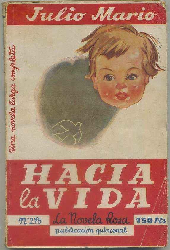 HACIA LA VIDA. COL. LA NOVELA ROSA Nº 295