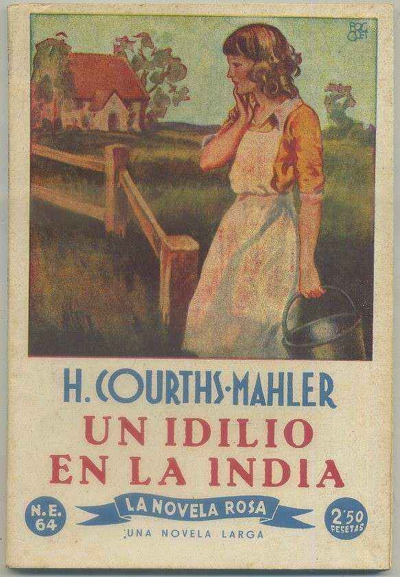 UN IDILIO EN LA INDIA. COL. LA NOVELA ROSA Nº E-64