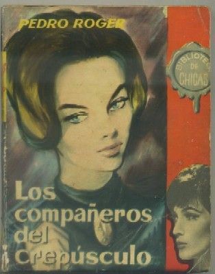 LOS COMPAÑEROS DEL CREPUSCULO. BIBLIOTECA DE CHICAS Nº 331. EDIT. CID