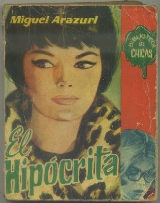 EL HIPOCRITA. BIBLIOTECA DE CHICAS Nº 310. EDIT. CID