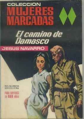 EL CAMINO DE DAMASCO. COL. MUJERES MARCADAS Nº 25. BRUGUERA