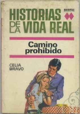 CAMINO PROHIBIDO. COL. HISTORIAS DE LA VIDA REAL Nº 4. BRUGUERA