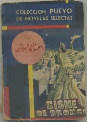 CISNE DE BRONCE. COL. PUEYO NOVELAS SELECTAS Nº 496