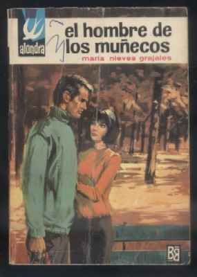 EL HOMBRE DE LOS MUÑECOS. COL. ALONDRA Nº 787. EDIT. BRUGUERA