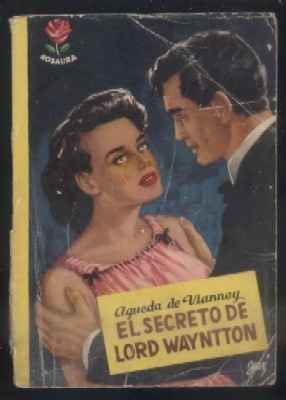 EL SECRETO DE LORD WAYNTTON. COL. ROSAURA Nº 154. EDIT. BRUGUERA