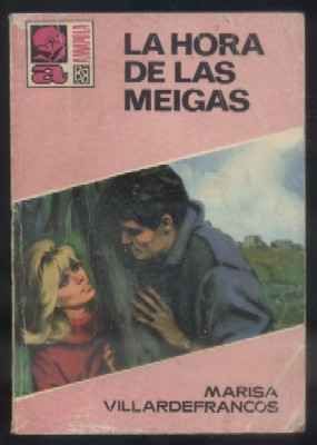 LA HORA DE LAS MEIGAS. COL. AMAPOLA Nº 927. EDIT. BRUGUERA.
