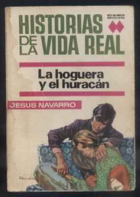 LA HOGUERA Y EL HURACAN. COL. HISTORIAS DE LA VIDA REAL Nº 5. BRUGUERA