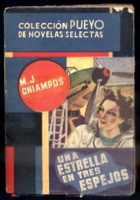 UNA ESTRELLA EN TRES ESPEJOS. COL. PUEYO DE NOVELAS SELECTAS Nº 71.