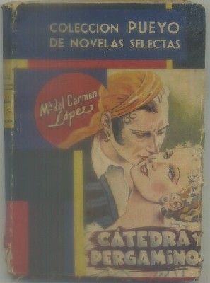 CATEDRA Y PERGAMINO. COL. PUEYO NOVELAS SELECTAS Nº 225