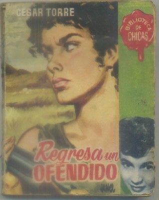 REGRESA UN OFENDIDO. BIBLIOTECA DE CHICAS Nº 141