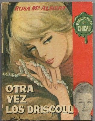 OTRA VEZ LOS DRISCOLL. BIBL. DE CHICAS Nº 340. EDIT. CID