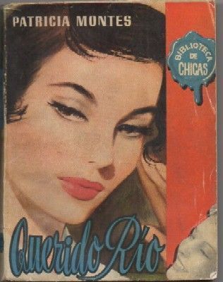 QUERIDO RIO. TOMO 1. BIBLIOTECA DE CHICAS Nº 117