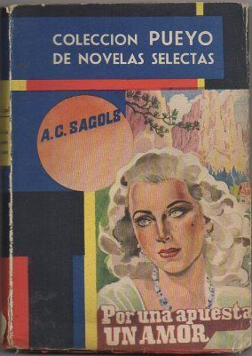 POR UNA APUESTA UN AMOR. COL. PUEYO NOVELAS SELECTAS Nº 299