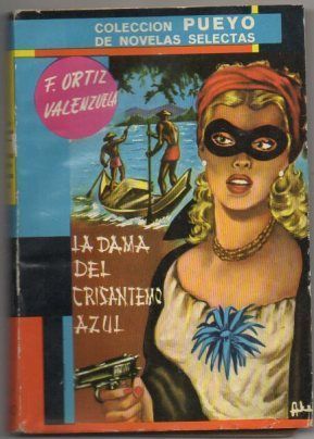 LA DAMA DEL CRISANEMO AZUL. COL. PUEYO NOVELAS SELECTAS Nº 540