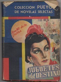 JUGUETES DEL DESTINO. COL. PUEYO NOVELAS SELECTAS Nº 243