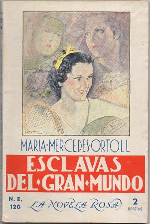 ESCLAVAS DEL GRAN MUNDO. LA NOVELA ROSA AÑO N.E. 120