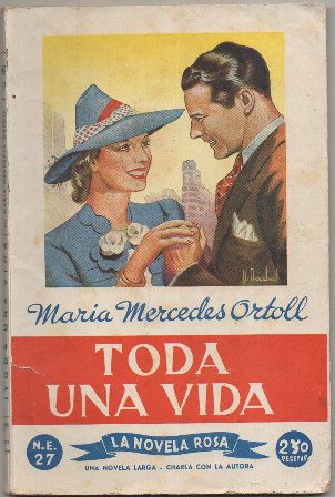 TODA UNA VIDA. LA NOVELA ROSA AÑO N.E. 27